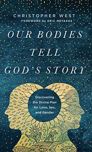 Our Bodies Tell God's Story 