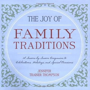 The Joy of Family Traditions 
