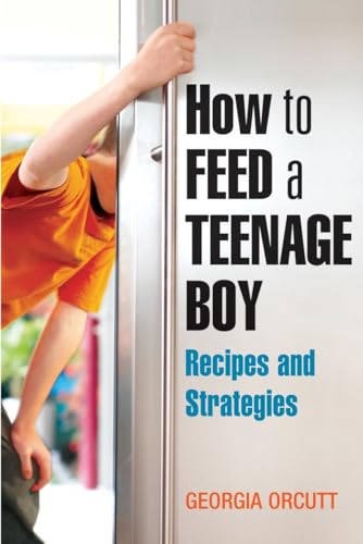 How to Feed a Teenage Boy