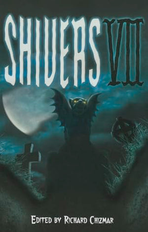Shivers VII
