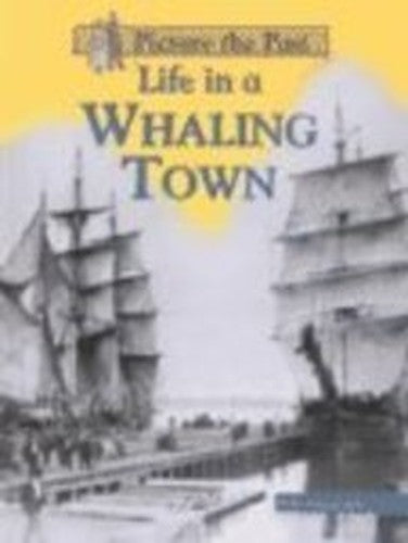 Life in a Whaling Town