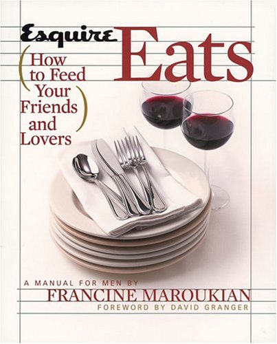 ESQUIRE EATS HOW TO FEED FRIENDS
