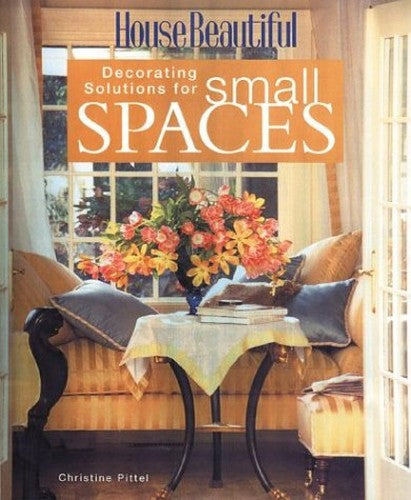 HOUSE BEAUTIFUL DECORAT SMALL SPACE