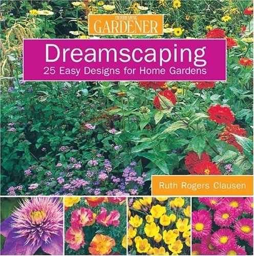 Country Living Gardener Dreamscaping