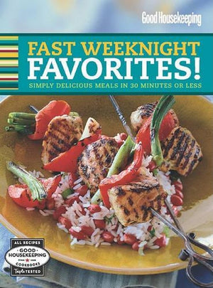 Good Housekeeping Fast Weeknight Favorites!