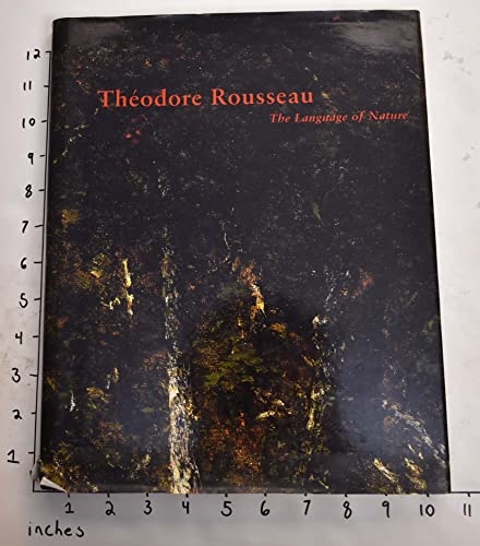 Theodore Rousseau : The Language of Nature