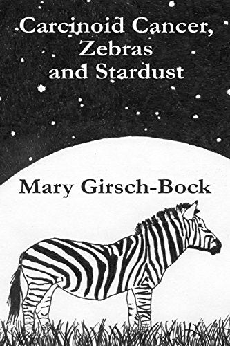 Carcinoid Cancer, Zebras and Stardust