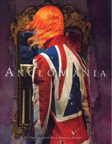 AngloMania : Tradition and Transgression in Britis