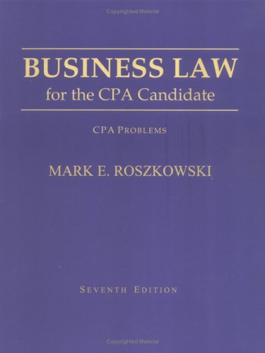 Business Law for the CPA Candidate: CPA Problems