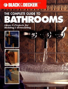 The Complete Guide to Bathrooms (Black & Decker) 