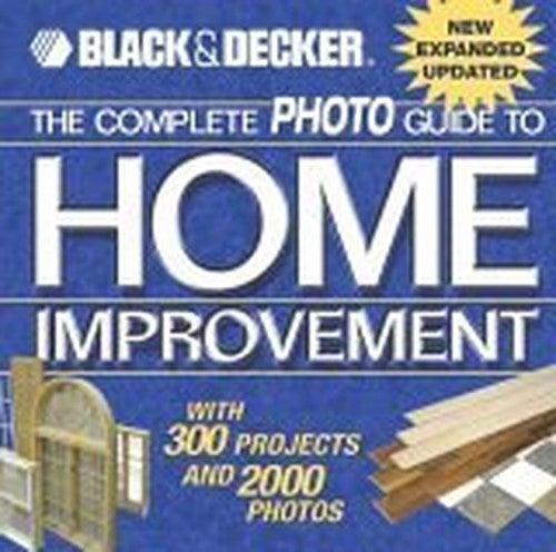 Complete Photo Guide to Home Improvement