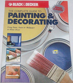 The Complete Guide to Painting and Decorating