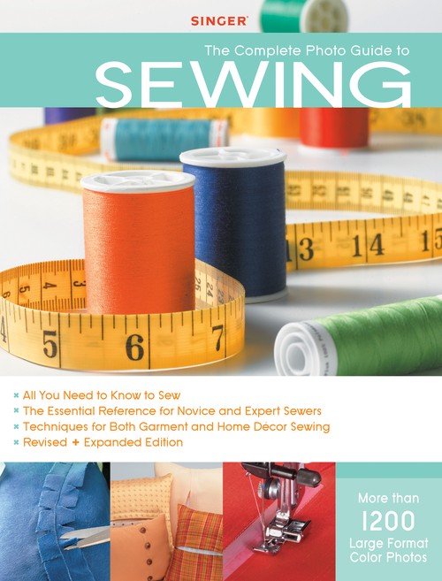 The Complete Photo Guide to Sewing