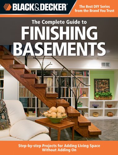The Complete Guide to Finishing Basements (Black & Decker)