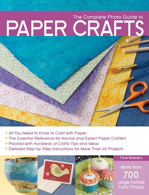 The Complete Photo Guide to Paper Crafts
