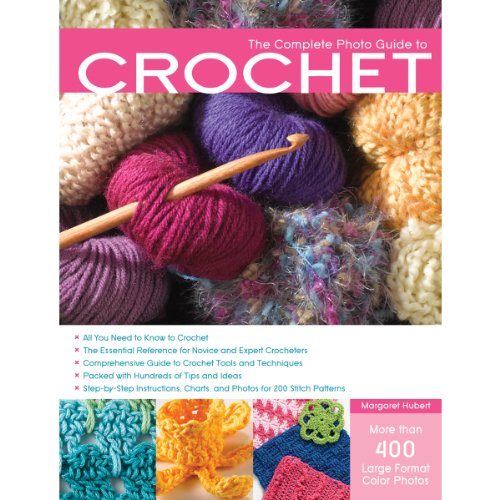 The Complete Photo Guide to Crochet