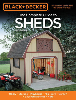 Black & Decker The Complete Guide to Sheds, 2nd Edition