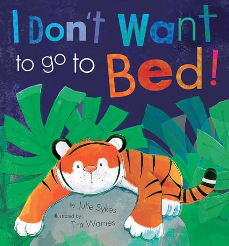 I Don't Want to go to Bed!