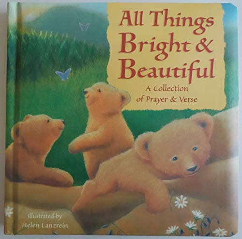 All Things Bright and Beautiful