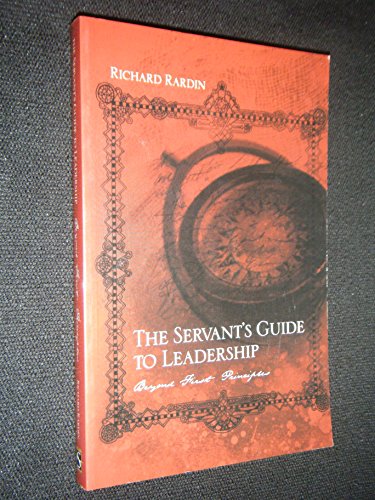 The Servant's Guide to Leadership: Beyond First Principles