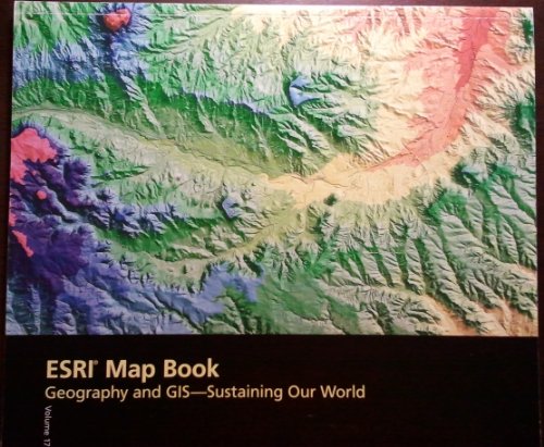 ESRI Map Book Beography and GIs Sustaining OUr World: ESRIMap 17