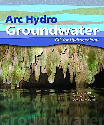 Arc Hydro Groundwater:  Gis for Hydrogeology