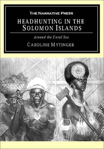 Headhunting in the Solomon Islands