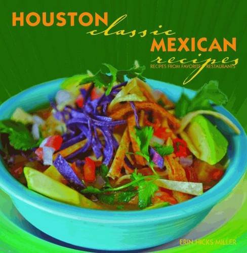 Houston Classic Mexican Recipes