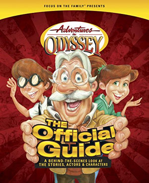 Adventures in Odyssey: The Official Guide