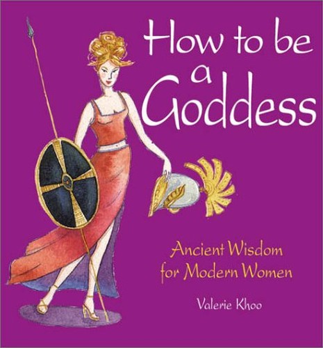 How to Be a Goddess