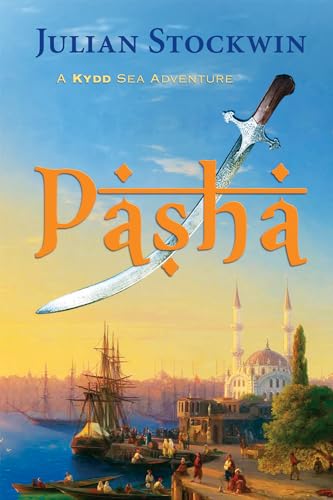 Pasha: A Kydd Sea Adventure (Volume 15)