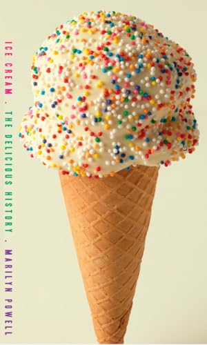Ice Cream: The Delicious History