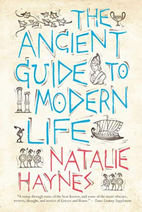 The Ancient Guide to Modern Life 