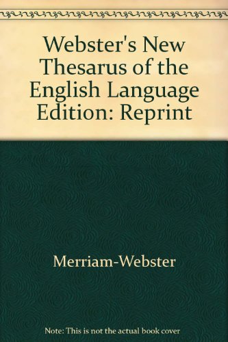 Webster's New Thesarus of the English Language Edition: Reprint