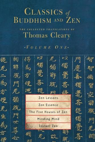 Classics of Buddhism and Zen, Volume One