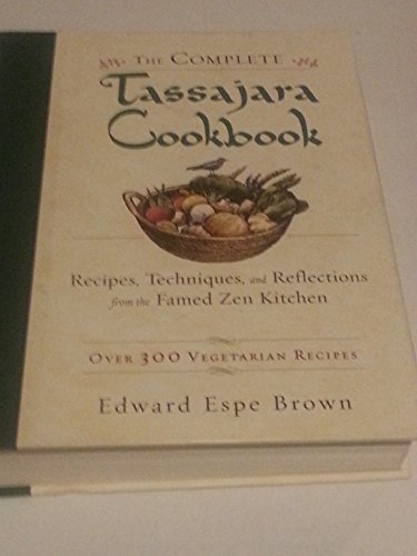 The Complete Tassajara Cookbook
