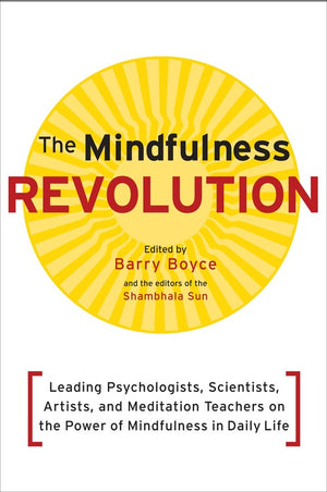 The Mindfulness Revolution