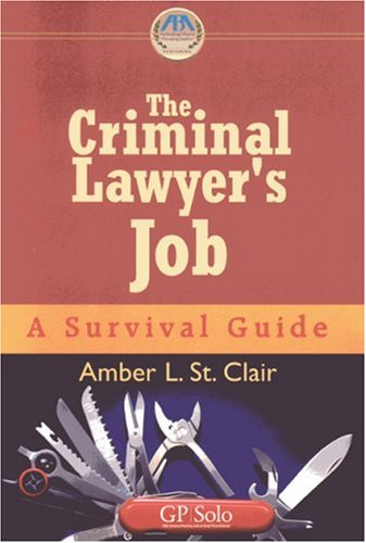 The Criminal Lawyer's Job