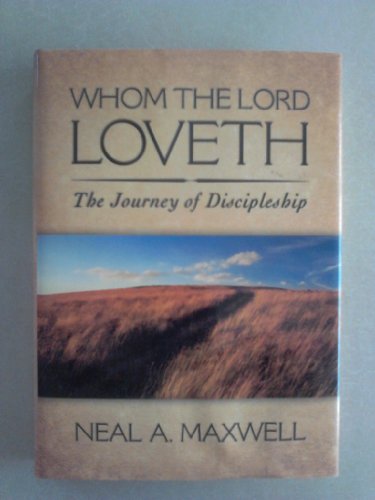 Whom the Lord Loveth: The Journey of Discipleship