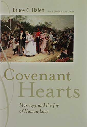 Covenant Hearts: Marriage And the Joy of Human Love