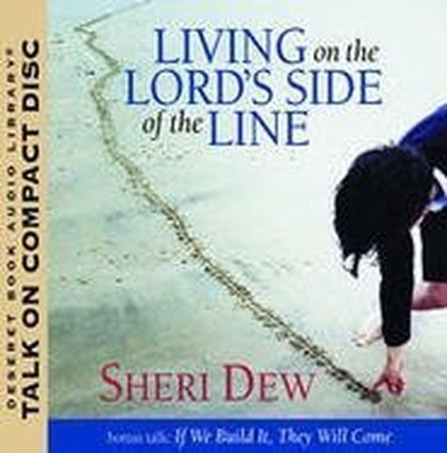Living on the Lords Side of the Line