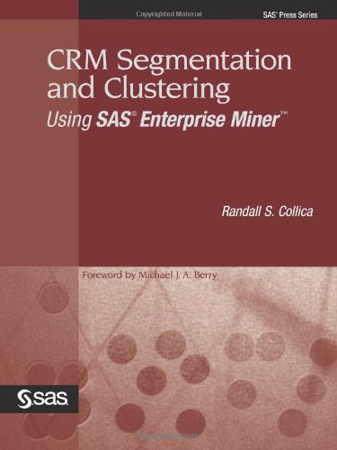 CRM Segmentation and Clustering Using SAS Enterprise Miner