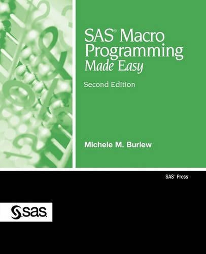 SAS Macro Programming Made Easy, Second Edition