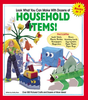 Look What You Can Make with Dozens of Household Items
