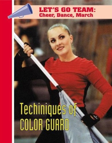 Techniques of Color Guard
