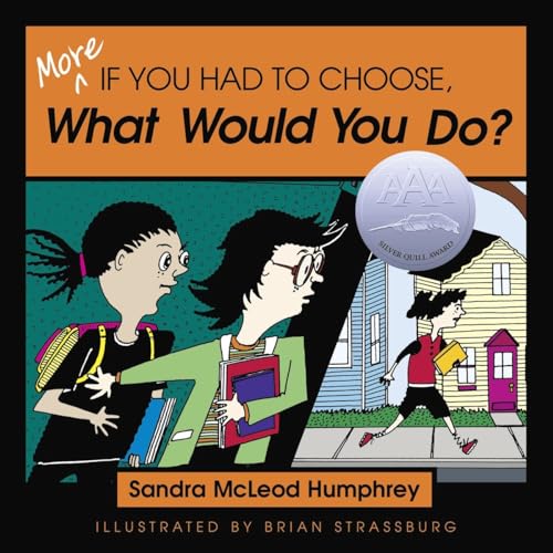 More If You Had to Choose What Would You Do?