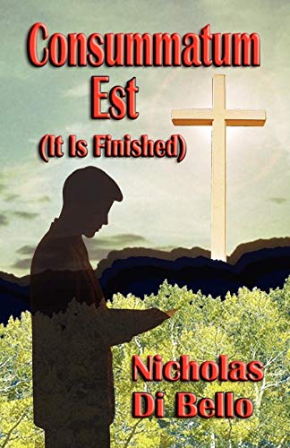 Consummatum Est (It is Finished)