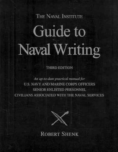 The Naval Insitute Guide to Naval Writing 3e