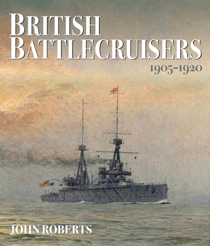 British Battlecruisers 1905-1920