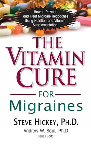 The Vitamin Cure for Migraines